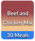 Beef and Chicken Mix (30 Meals Pack)