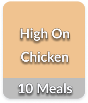 High On chicken (10 Meals Pack)